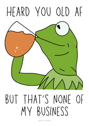 Funny Frog Sister Birthday Card – “Heard You Old AF”