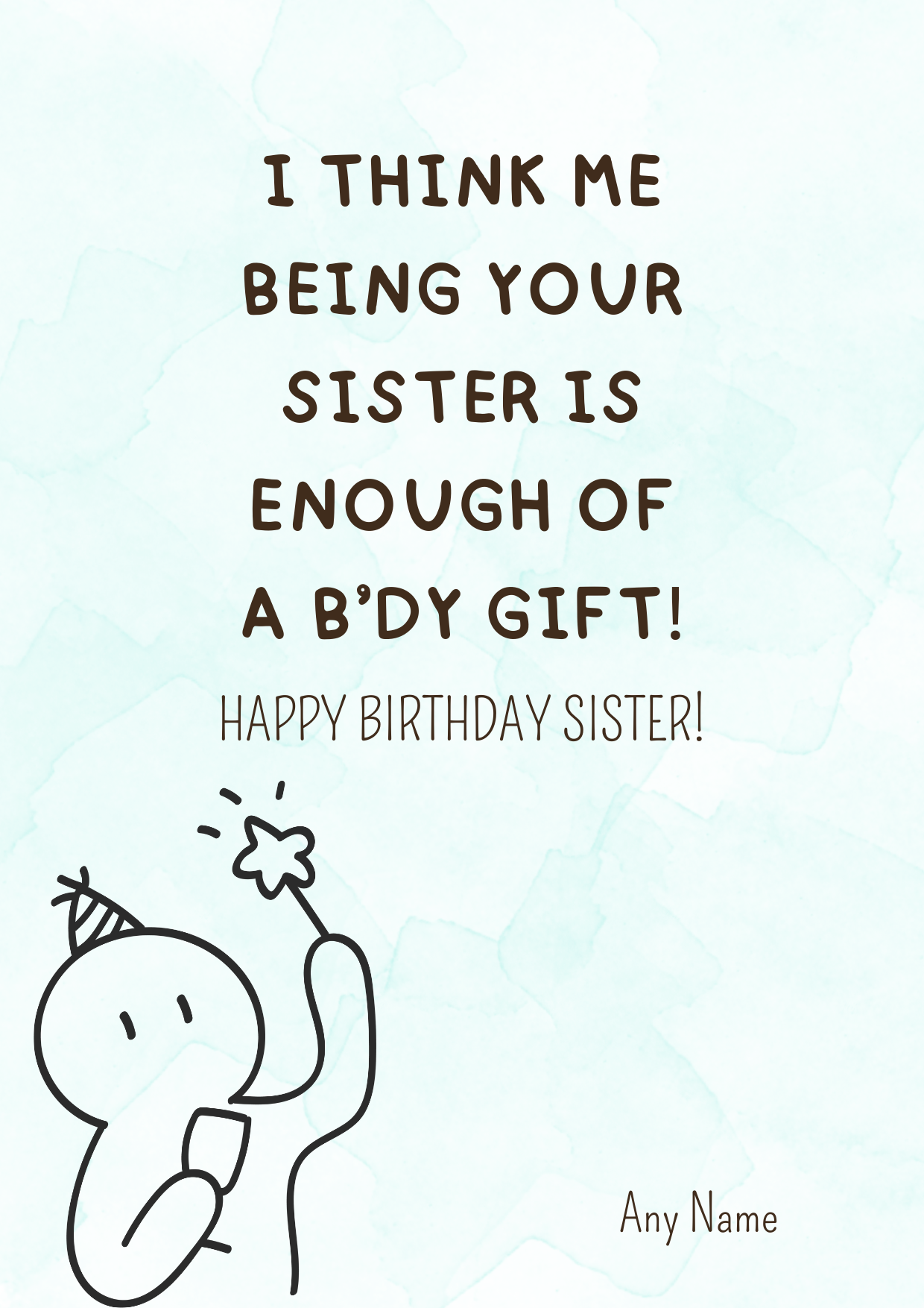 Funny Gift Enough Birthday Card for Sister