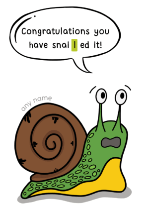 Snail You Did It Graduation Card