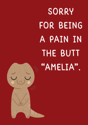 Pain in the Butt Apology Card
