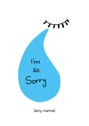 Teardrop I'm So Sorry Card