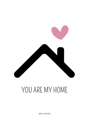 You Are My Home Love Card