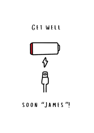 Low Battery Get Well Soon