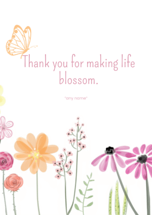 Thank You for Making Life Blossom