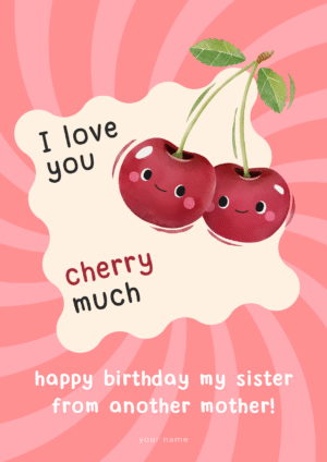 Cherry Much Birthday Card