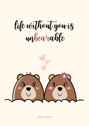 Life Without You Is Unbearable Cute Birthday Card