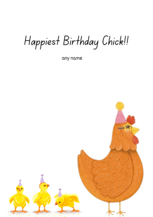 Happiest Birthday Chick Personalised Funny Card